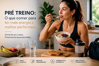 Pré-treino e pós-treino: O combustível certo na hora certa