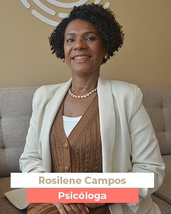 Psicóloga Rosilene Campos da equipe multiprofissional da Clinlife.